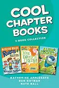 E-Book (epub) Cool Chapter Books 3-Book Collection von Katherine Applegate, Dan Gutman, Nate Ball