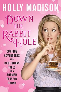 eBook (epub) Down the Rabbit Hole de Holly Madison