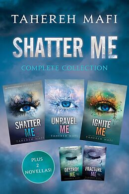 E-Book (epub) Shatter Me Complete Collection von Tahereh Mafi