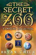 E-Book (epub) The Secret Zoo Complete Collection von Bryan Chick