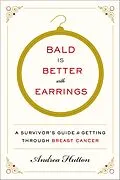 E-Book (epub) Bald Is Better with Earrings von Andrea Hutton