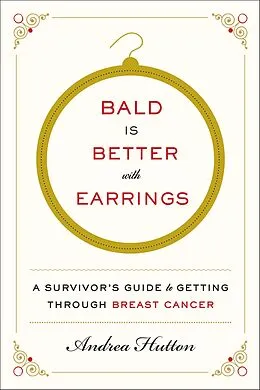 E-Book (epub) Bald Is Better with Earrings von Andrea Hutton
