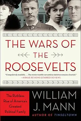 E-Book (epub) The Wars of the Roosevelts von William J. Mann