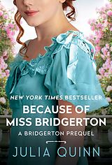 E-Book (epub) Because of Miss Bridgerton von Julia Quinn