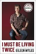 E-Book (epub) I Must Be Living Twice von Eileen Myles