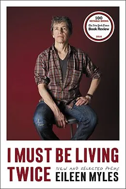 E-Book (epub) I Must Be Living Twice von Eileen Myles