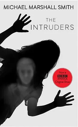 E-Book (epub) The Intruders von Michael Marshall Smith