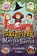 E-Book (epub) Pixie Piper and the Matter of the Batter von Annabelle Fisher
