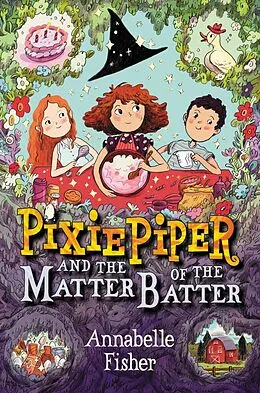 E-Book (epub) Pixie Piper and the Matter of the Batter von Annabelle Fisher