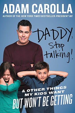 Kartonierter Einband Daddy, Stop Talking! von Adam Carolla