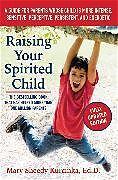 Couverture cartonnée Raising Your Spirited Child, Third Edition de Mary Sheedy Kurcinka