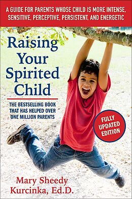 E-Book (epub) Raising Your Spirited Child, Third Edition von Mary Sheedy Kurcinka