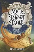 E-Book (epub) Mice of the Round Table: Merlin's Last Quest von Julie Leung