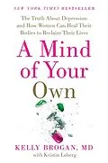 E-Book (epub) Mind of Your Own von M.D. Kelly Brogan, Kristin Loberg