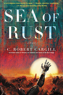 Kartonierter Einband Sea of Rust von C Robert Cargill