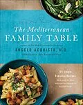 E-Book (epub) The Mediterranean Family Table von Angelo Acquista, Laurie Ann Vandermolen