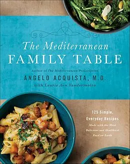 E-Book (epub) The Mediterranean Family Table von Angelo Acquista, Laurie Ann Vandermolen