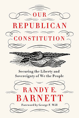 Fester Einband Our Republican Constitution von Randy E. Barnett