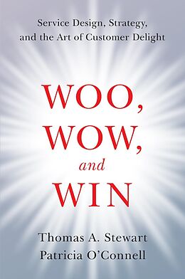 E-Book (epub) Woo, Wow, and Win von Thomas A. Stewart, Patricia O'Connell