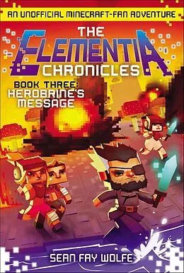 E-Book (epub) The Elementia Chronicles: Herobrine's Message von Sean Fay Wolfe