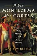 E-Book (epub) When Montezuma Met Cortés von Matthew Restall