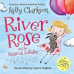 Pappband, unzerreissbar River Rose and the Magical Lullaby Board Book von Kelly Clarkson