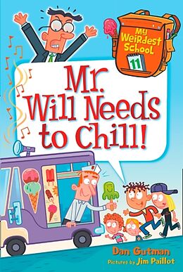 Kartonierter Einband My Weirdest School #11: Mr. Will Needs to Chill! von Dan Gutman