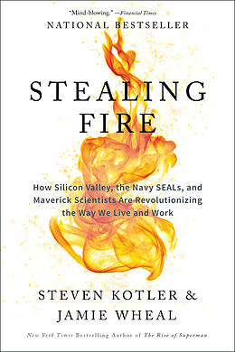 Couverture cartonnée Stealing Fire de Steven Kotler, Jamie Wheal