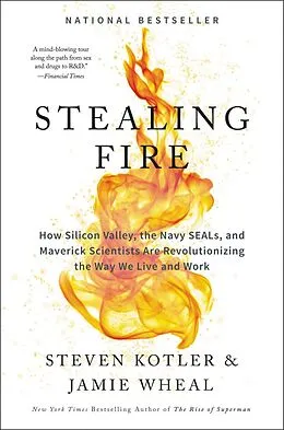 E-Book (epub) Stealing Fire von Steven Kotler, Jamie Wheal