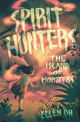 E-Book (epub) Spirit Hunters #2: The Island of Monsters von Ellen Oh