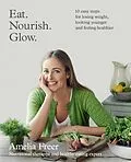 E-Book (epub) Eat. Nourish. Glow. von Amelia Freer