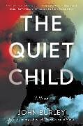 Couverture cartonnée The Quiet Child de John Burley