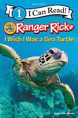 Broschiert Ranger Rick: I Wish I Was a Sea Turtle von Jennifer Bove