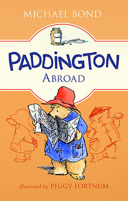Poche format B Paddington Abroad de Michael Bond, Peggy (ILT) Fortnum