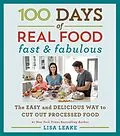 E-Book (epub) 100 Days of Real Food: Fast & Fabulous von Lisa Leake