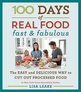 E-Book (epub) 100 Days of Real Food: Fast & Fabulous von Lisa Leake