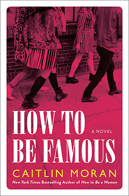 Fester Einband How to Be Famous von Caitlin Moran