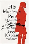 E-Book (epub) His Masterly Pen von Fred Kaplan
