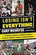 E-Book (epub) Losing Isn't Everything von Curt Menefee, Michael Arkush