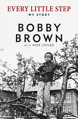 E-Book (epub) Every Little Step von Bobby Brown, Nick Chiles