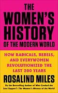 E-Book (epub) The Women's History of the Modern World von Rosalind Miles