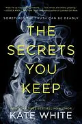 E-Book (epub) The Secrets You Keep von Kate White
