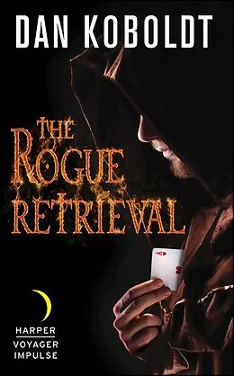 E-Book (epub) The Rogue Retrieval von Dan Koboldt
