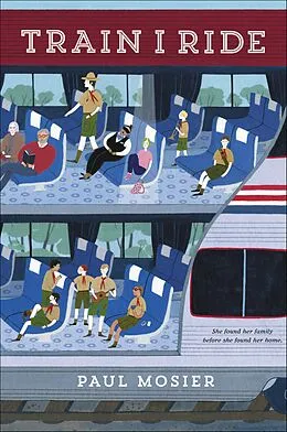 E-Book (epub) Train I Ride von Paul Mosier