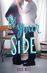 Couverture cartonnée By Your Side de Kasie West