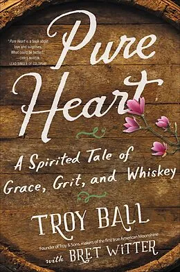 E-Book (epub) Pure Heart von Troylyn Ball, Bret Witter