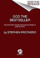 Couverture cartonnée God the Bestseller de Stephen Prothero