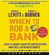 Audio When to Rob a Bank von Steven D. Levitt, Stephen J. Dubner