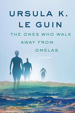E-Book (epub) Ones Who Walk Away from Omelas von Ursula K. Le Guin