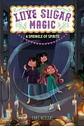 E-Book (epub) Love Sugar Magic: A Sprinkle of Spirits von Anna Meriano